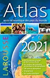 Atlas socio-économique des pays du monde 2021 /