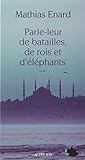Parle-leur de batailles, de rois et d'éléphants : roman /