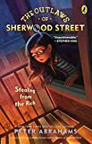The outlaws of Sherwood Street : stealing from the rich /