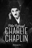 Charlie Chaplin : biographie /