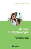 Manuel de sophrologie : fondements, concepts et pratique du métier /
