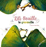 Lili-Bouille la grenouille /
