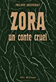 Zora : un conte cruel : roman /