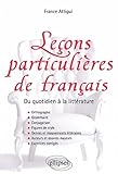 Leçons particulières de français : du quotidien à la littérature /