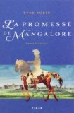 La promesse de Mangalore : [roman historique] /