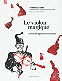 Le violon magique : contes et légendes du Québec /