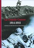 La Grande Guerre, 1914-1918 /