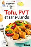 Tofu, PVT et sans-viande /