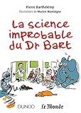 La science improbable du Dr Bart /