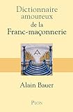 Dictionnaire amoureux de la franc-maçonnerie /