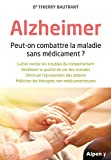 Alzheimer : peut-on combattre la maladie sans médicament? /