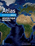 Atlas géopolitique mondial 2023 /