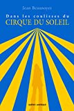 Dans les coulisses du Cirque du Soleil /