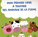 Mon premier livre à toucher des animaux de la ferme /