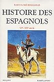 Histoire des Espagnols, VIe-XXe siècle /