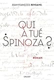 Qui a tué Spinoza? : roman /