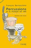 Percussions et la musique est née : une histoire de percussions /