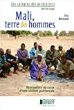 Mali, terre des hommes : rencontres au coeur d'une société patriarcale /