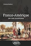France-Amérique : 200 ans d'histoire /