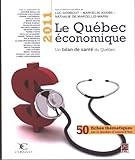 Le Québec économique 2011 : un bilan de santé du Québec /
