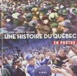 Une histoire du Québec en photos /