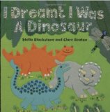 I Dreamt I Was A Dinosaur /