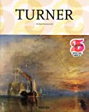 J. M. W. Turner, 1775-1851 : le monde de la lumière et des couleurs /