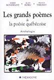 Les Grands poèmes de la poésie québécoise : anthologie /