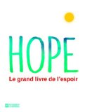 Hope : le grand livre de l'espoir /