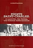 Pointe Saint-Charles : un quartier, des femmes, une histoire communautaire /
