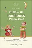 Mille et un bonheurs d'expression : un dictionnaire thématique autour des expressions de la langue française /