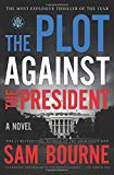 The plot against the President /
