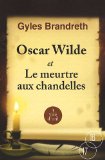 Oscar Wilde et le meurtre aux chandelles [texte (gros caractères)] /