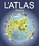 L'atlas illustré /
