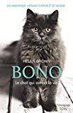 Bono : le chat qui aimait la vie /