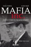 Mafia inc. : grandeur et misère du clan sicilien au Québec /