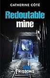 Redoutable mine /