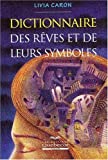 Dictionnaire des rêves et de leurs symboles /