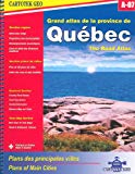 Grand atlas de la province de Québec [document cartographique] = : Québec, the road atlas /
