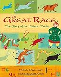 The great race : The Story of the Chinese Zodiac /