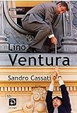 Lino Ventura [texte (gros caractères)] /