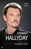 Johnny Hallyday : biographie vérité /