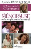 La ménopause, ou, Le remplacement hormonal /