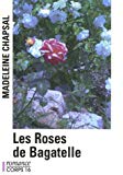 Les roses de Bagatelle [texte (gros caractères)] : roman /