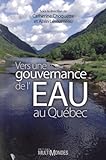 Vers une gouvernance de l'eau au Québec /