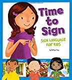 Time to sign : sign language for kids /
