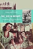 Fous, ivres ou méchants? : les parents meurtriers au Québec, 1775-1965 /
