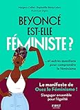 Beyoncé est-elle féministe? : ... et autres questions pour comprendre le féminisme /