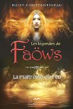 Les légendes de Faöws : la maîtresse de feu /