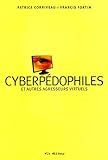 Cyberpédophiles et autres agresseurs virtuels /